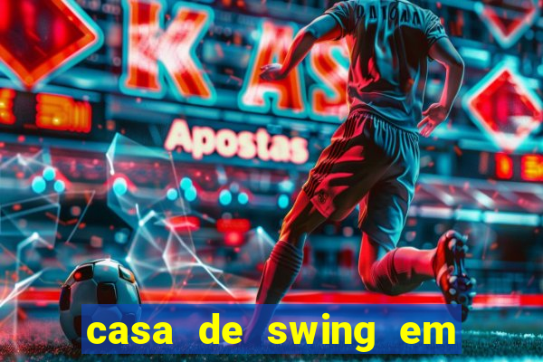 casa de swing em foz do igua莽u